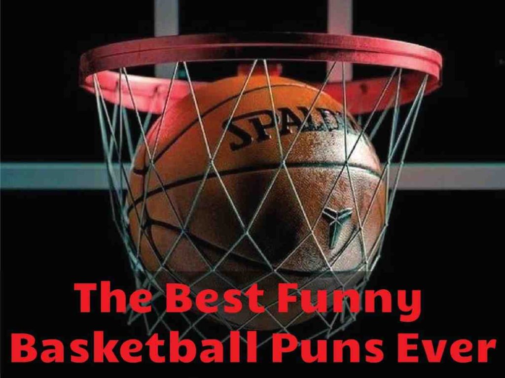 basketball in the basketball hoop text written in red colour the best funny basketball puns ever