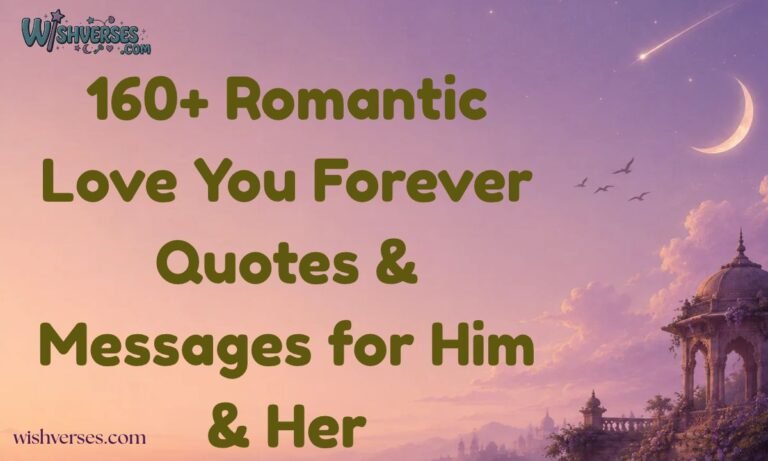 160+ Romantic Love You Forever Quotes & Messages for Him & Her