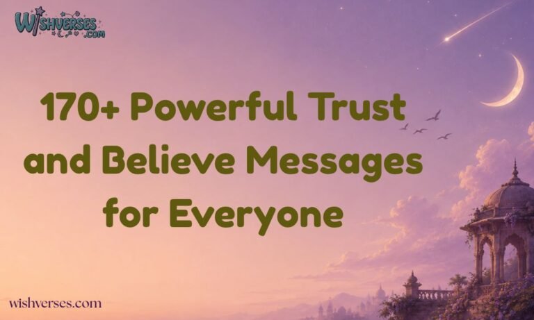 170+ Powerful Trust and Believe Messages for Everyone