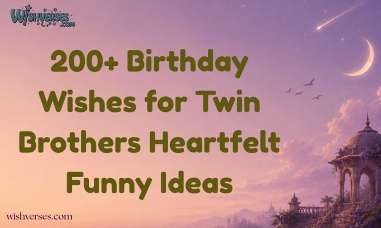 200+ Birthday Wishes for Twin Brothers Heartfelt Funny Ideas