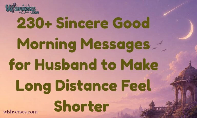 230+ Sincere Good Morning Messages for Husband to Make Long Distance Feel Shorter 