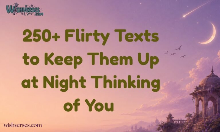 250+ Flirty Texts to Keep Them Up at Night Thinking of You 