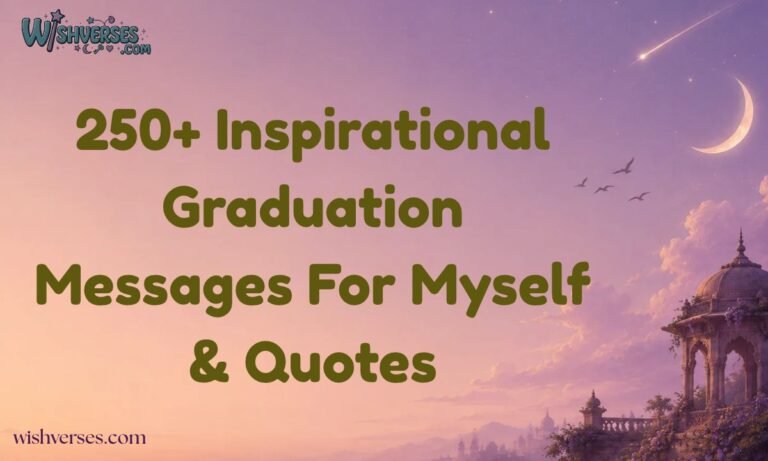250+ Inspirational Graduation Messages For Myself & Quotes