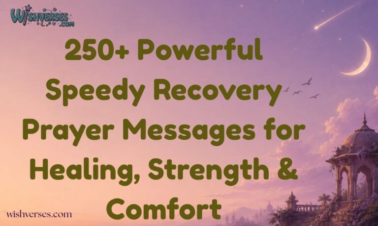 250+ Powerful Speedy Recovery Prayer Messages for Healing, Strength & Comfort
