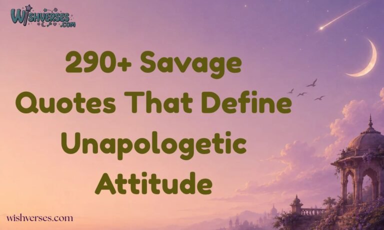 290+ Savage Quotes That Define Unapologetic Attitude