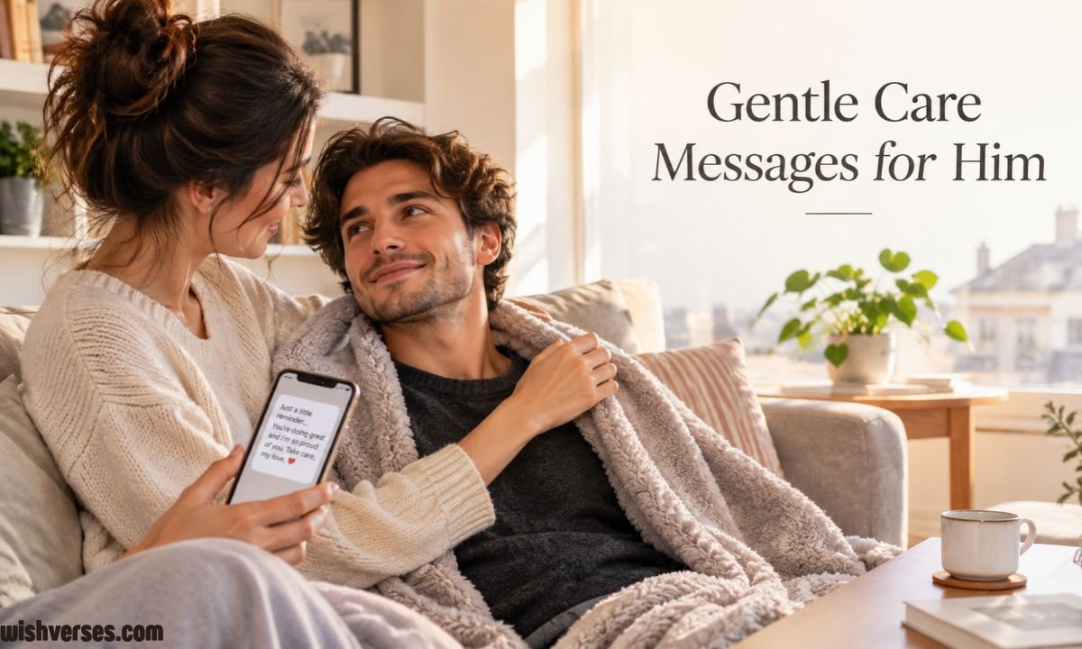 Gentle Care Messages for Him