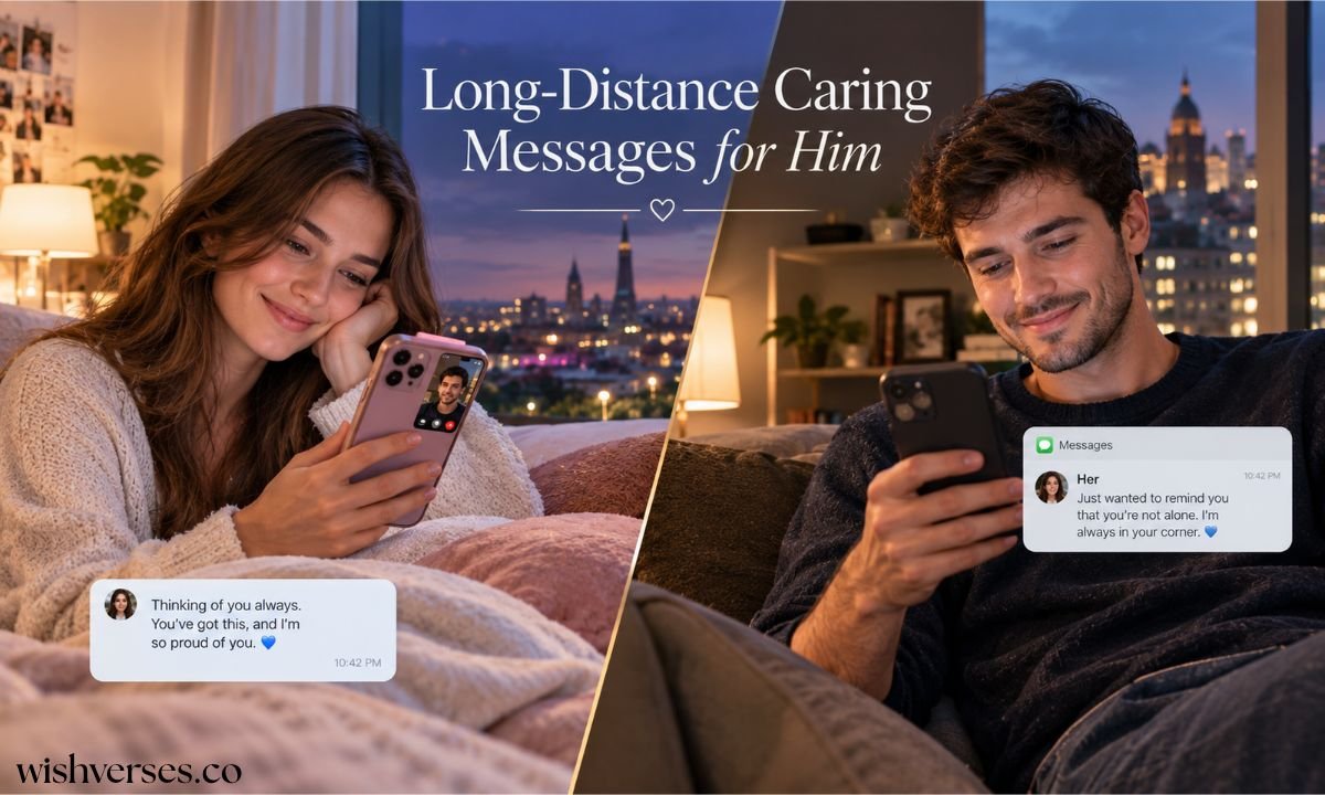 Long-Distance Caring Messages for Him