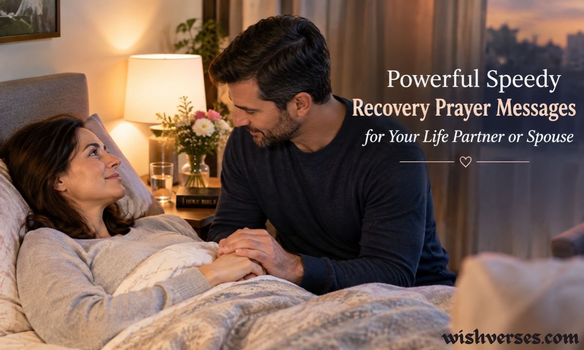 Powerful Speedy Recovery Prayer Messages for Your Life Partner or Spouse