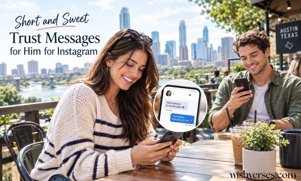 Short and Sweet Trust Messages for Him for Instagram