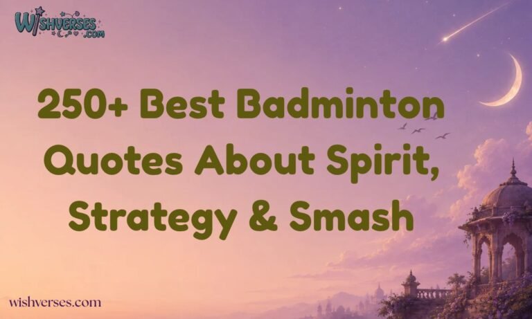 250+ Best Badminton Quotes About Spirit, Strategy & Smash